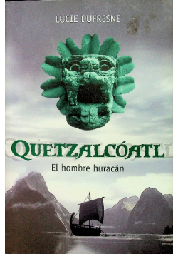 Quetzalcoatl El Hombre Huracan