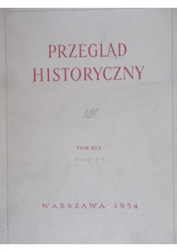 Przegląd Historyczny, T. XLV, zeszyt 2-3