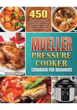 Mueller Pressure Cooker Cookbook for Beginners