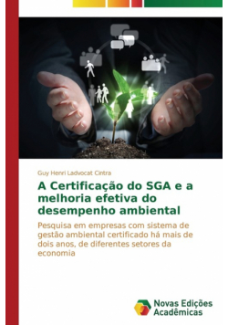 A Certificação do SGA e a melhoria efetiva do desempenho ambiental
