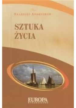 Sztuka życia Skarbiec aforyzmów