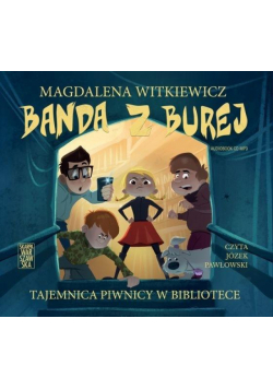 Banda z Burej. Tajemnica piwnicy...audiobook