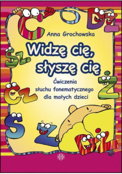 Widzę cię, słyszę cię 1 Ćwiczenia słuchu fonematycznych