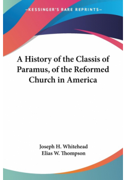 A History of the Classis of Paramus, of the Reformed Church in America