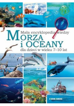 Morza i oceany.Mała encyklopedia wiedzy SIEDMIORÓG