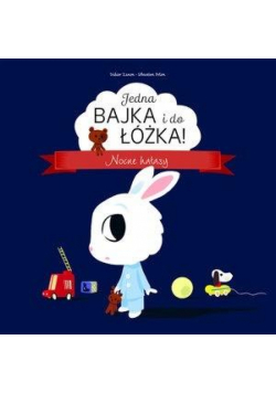 Jedna bajka i do łóżka! Nocne hałasy