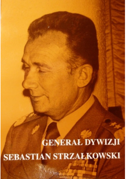 Generał dywizji Sebastian Strzałkowski