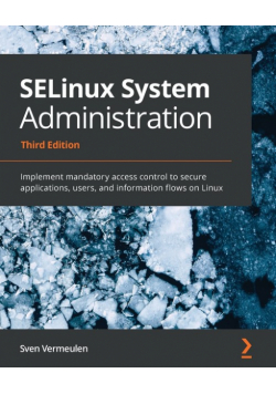 SELinux System Administration - Third Edition