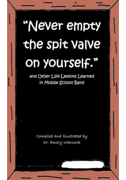 Never Empty the Spit Valve on Yourself.