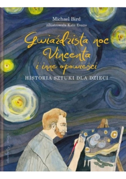 Gwiaździsta noc Vincenta i inne opowieści