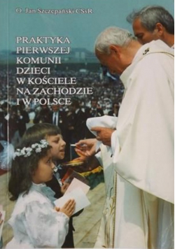 Praktyka pierwszej Komunii dzieci w Kościele na Zachodzie i w Polsce