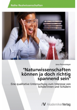 "Naturwissenschaften können ja doch richtig spannend sein"