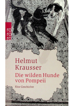 Die wilden Hunde von Pompeii Eine Geschichte