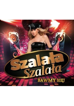 Szalała Szalała - Bawmy się! CD