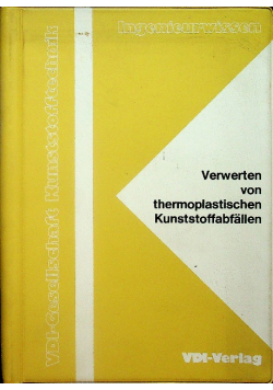 Verwerten von thermoplastischen Kunststoffabfallen