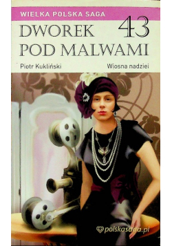 Dworek pod Malwami Tom 43 Wiosna nadziei
