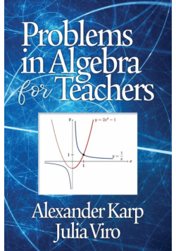 Problems in Algebra for Teachers