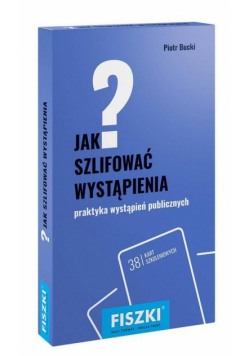 Jak szlifować wystąpienia?