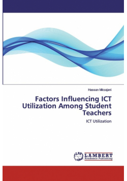 Factors Influencing ICT Utilization Among Student Teachers