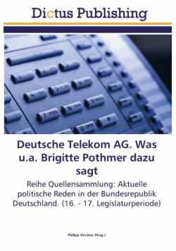 Deutsche Telekom AG. Was u.a. Brigitte Pothmer dazu sagt
