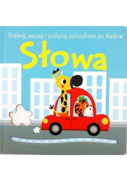 Dotknij, poczuj i podążaj po śladzie. Słowa