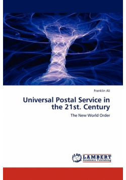 Universal Postal Service in the 21st. Century