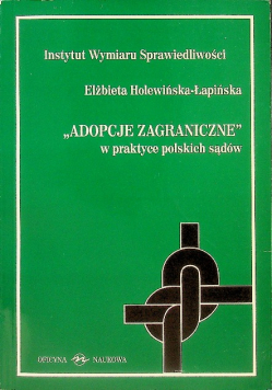 Adopcje zagraniczne w praktyce polskich sądów