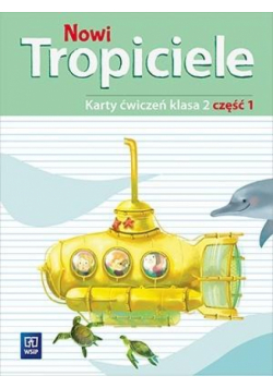 Nowi Tropiciele SP 2 ćwiczenia cz.1 WSiP