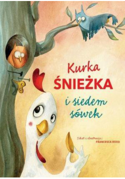 Kurka Śnieżka i siedem sówek