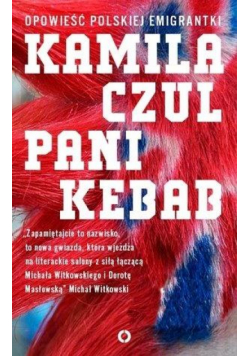Pani Kebab. Opowieść polskiej emigrantki