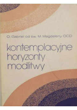 Kontemplacyjne horyzonty modlitwy