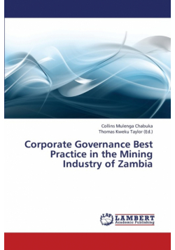 Corporate Governance Best Practice in the Mining Industry of Zambia