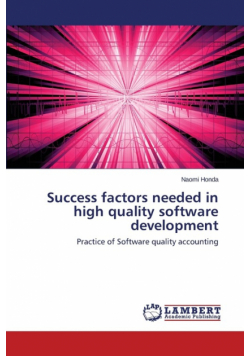 Success Factors Needed in High Quality Software Development