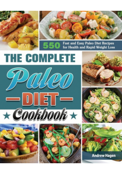 The Complete Paleo Diet Cookbook