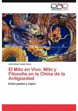 El Mito en Vivo. Mito y Filosofía en la China de la Antigüedad
