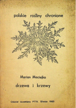 Polskie rośliny chronione Drzewa i krzewy