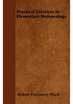 Practical Exercises In Elementary Meteorology