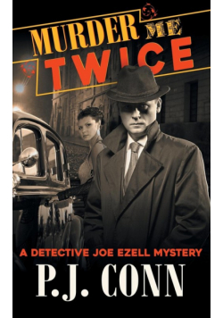 Murder Me Twice (A Detective Joe Ezell Mystery, Book 1)