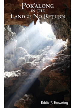 Pok'along in the Land of No Return