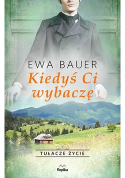Kiedyś ci wybaczę