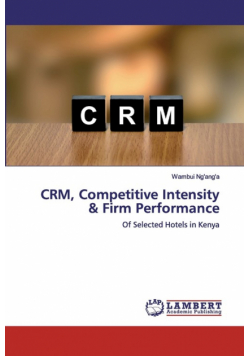 CRM, Competitive Intensity & Firm Performance