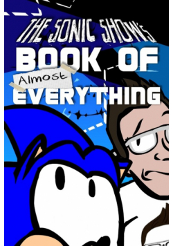 The Sonic Show's Book Of Almost Everything
