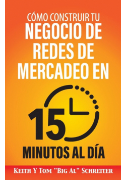 Cómo Construir Tu Negocio de Redes de Mercadeo en 15 Minutos al Día