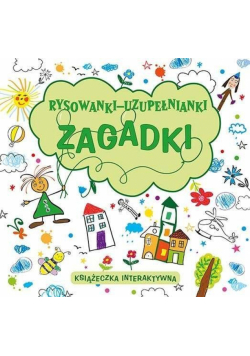 Rysowanki - uzupełnianki. Zagadki