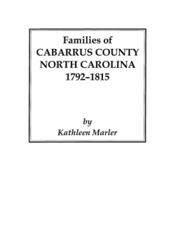 Families of Cabarrus County, North Carolina, 1792-1815