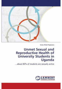 Unmet Sexual and Reproductive Health of University Students in Uganda
