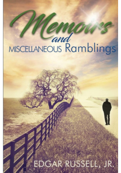 Memoirs and Miscellaneous Ramblings