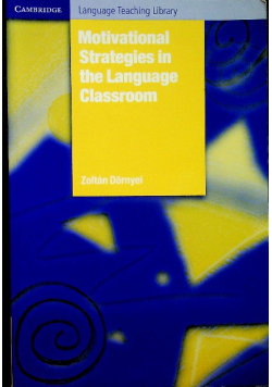 Motivational Strategies in the Language Classroom
