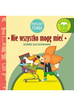 Przygody Fenka. Nie wszystko mogę mieć