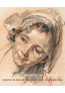 From Poussin to David French Drawings in the Albertina